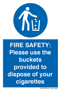 FIRE SAFETY: Please use the buckets provided to dispose of your cigarettes